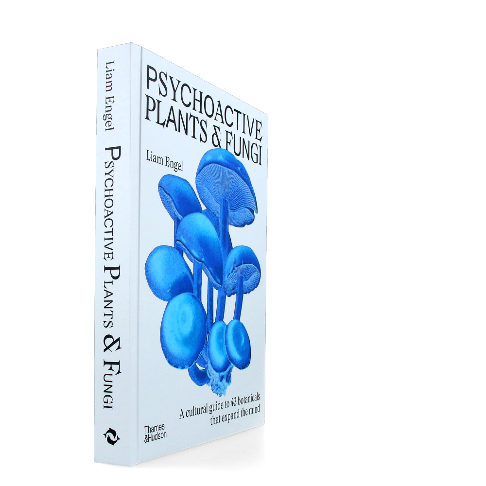 Psychoactive Plants and Fungi : A Cultural Guide to 42 Plants and Fungi That Shift the Mind - Thames & Hudson Book