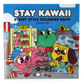 Stay Kawaii - Street Style Coloring Book