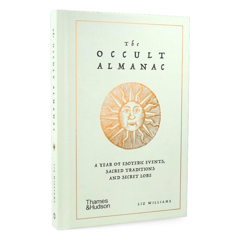 The Occult Almanac : A Year of Esoteric Events, Sacred Traditions and Secret Lore