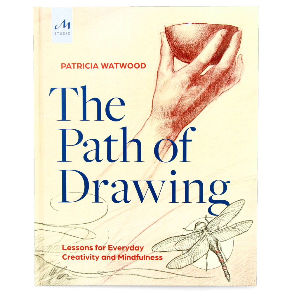 The Path of Drawing: Lessons for Everyday, Creativity and Mindfulness
