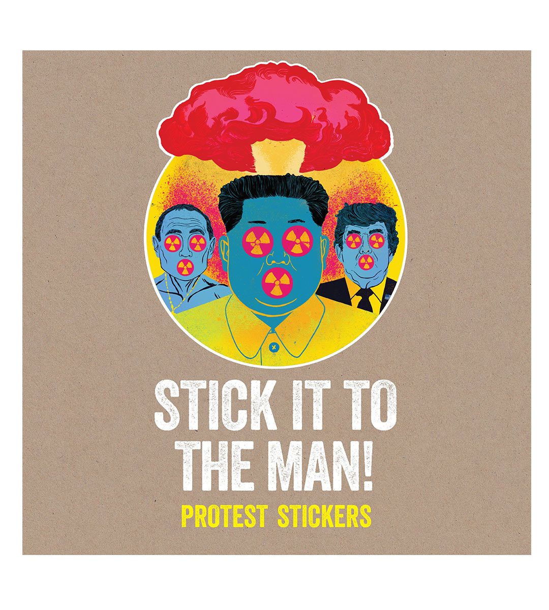 Stick it to the man ! Protest Stickers
