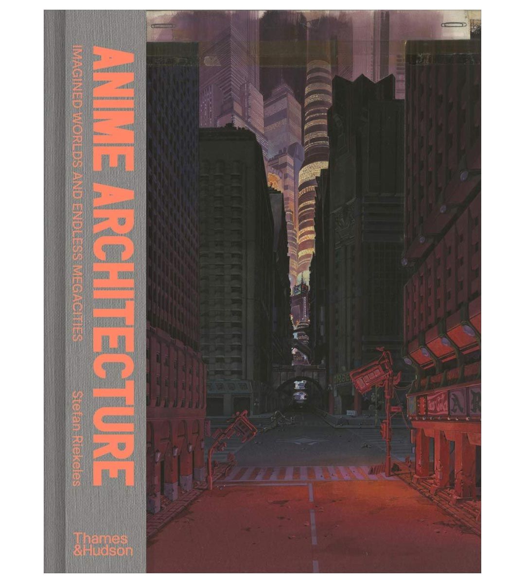 Anime Architecture : Imagined worlds and endless megacities