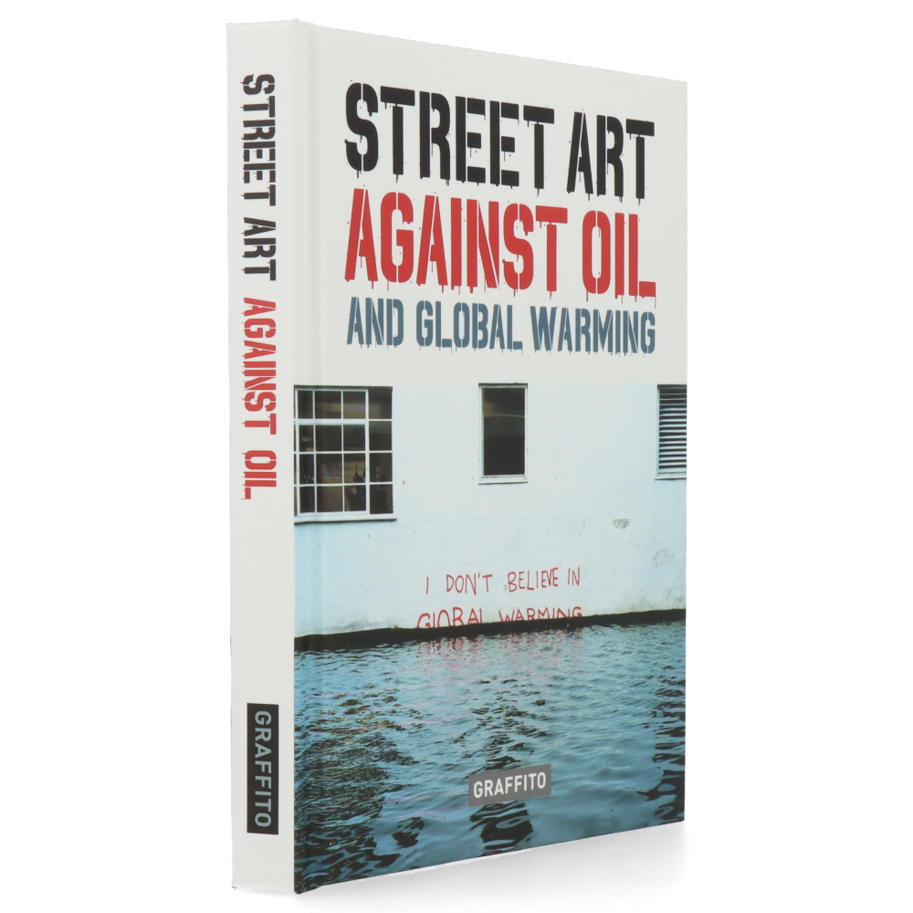 Street Art Against Oil and Global Warming