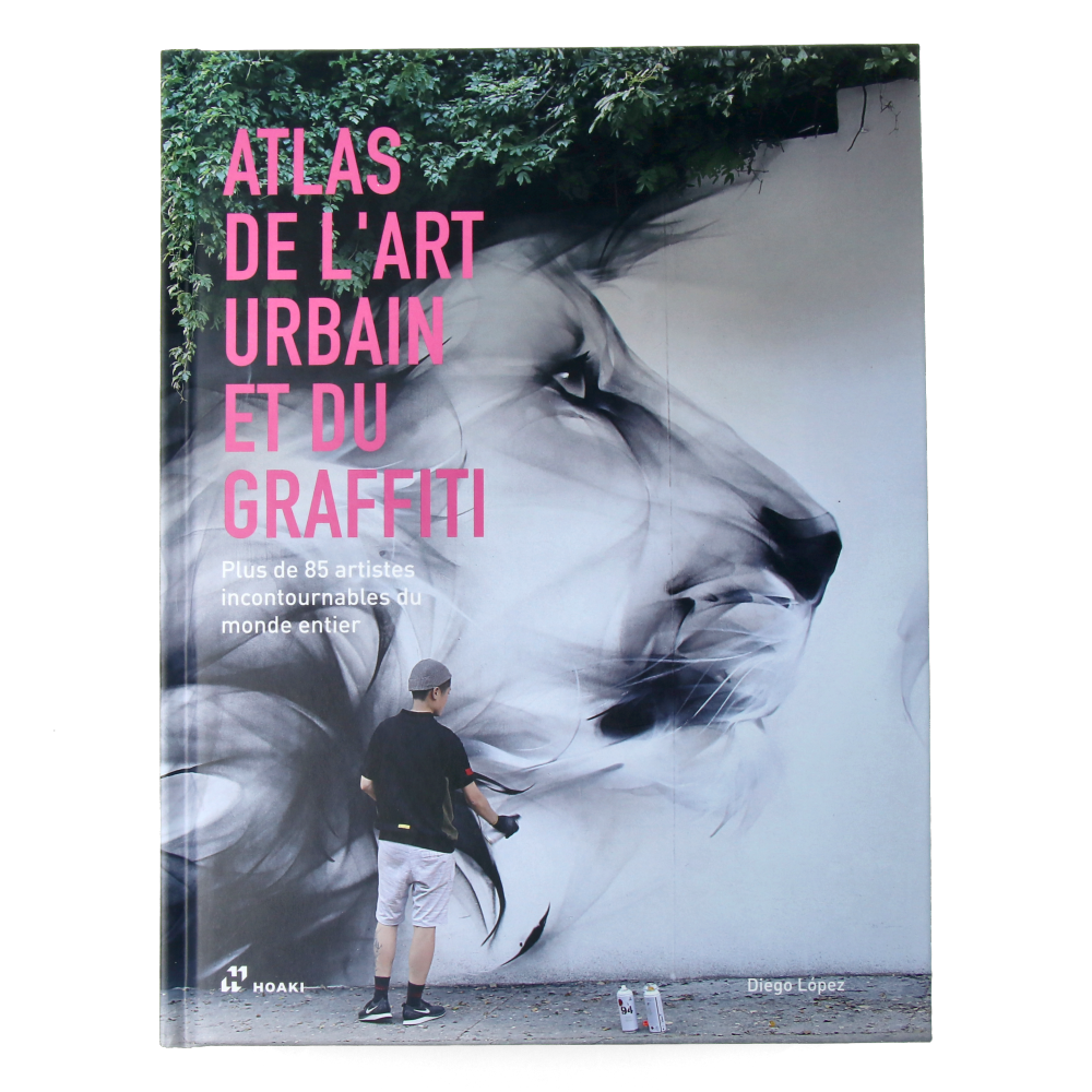 Atlas de l'Art Urbain et du Graffiti (FRENCH VERSION)
