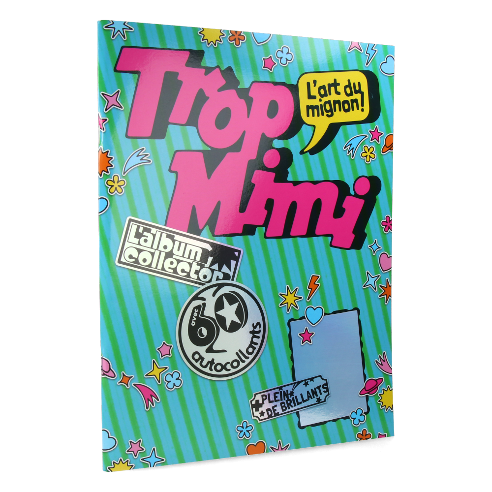 Trop Mimi ! - L'art du mignon