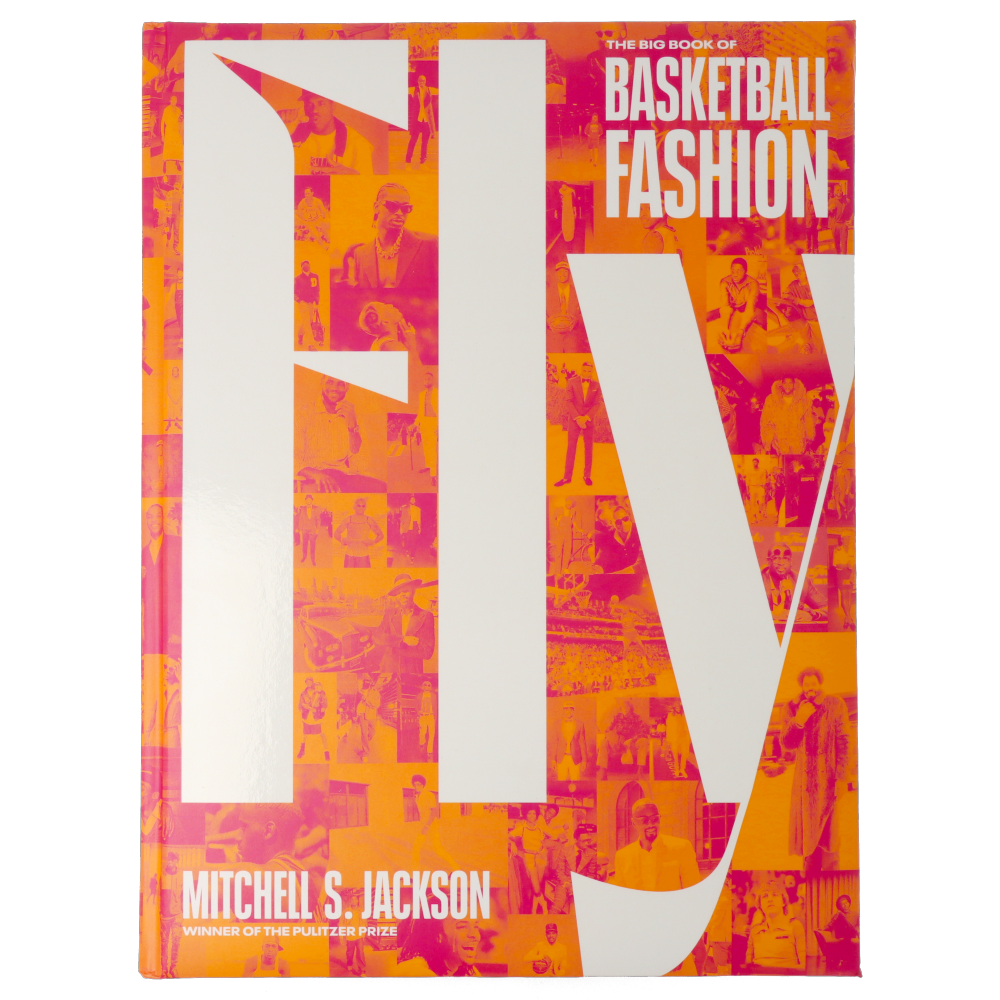 Fly: The Big Book of Basketball Fashion