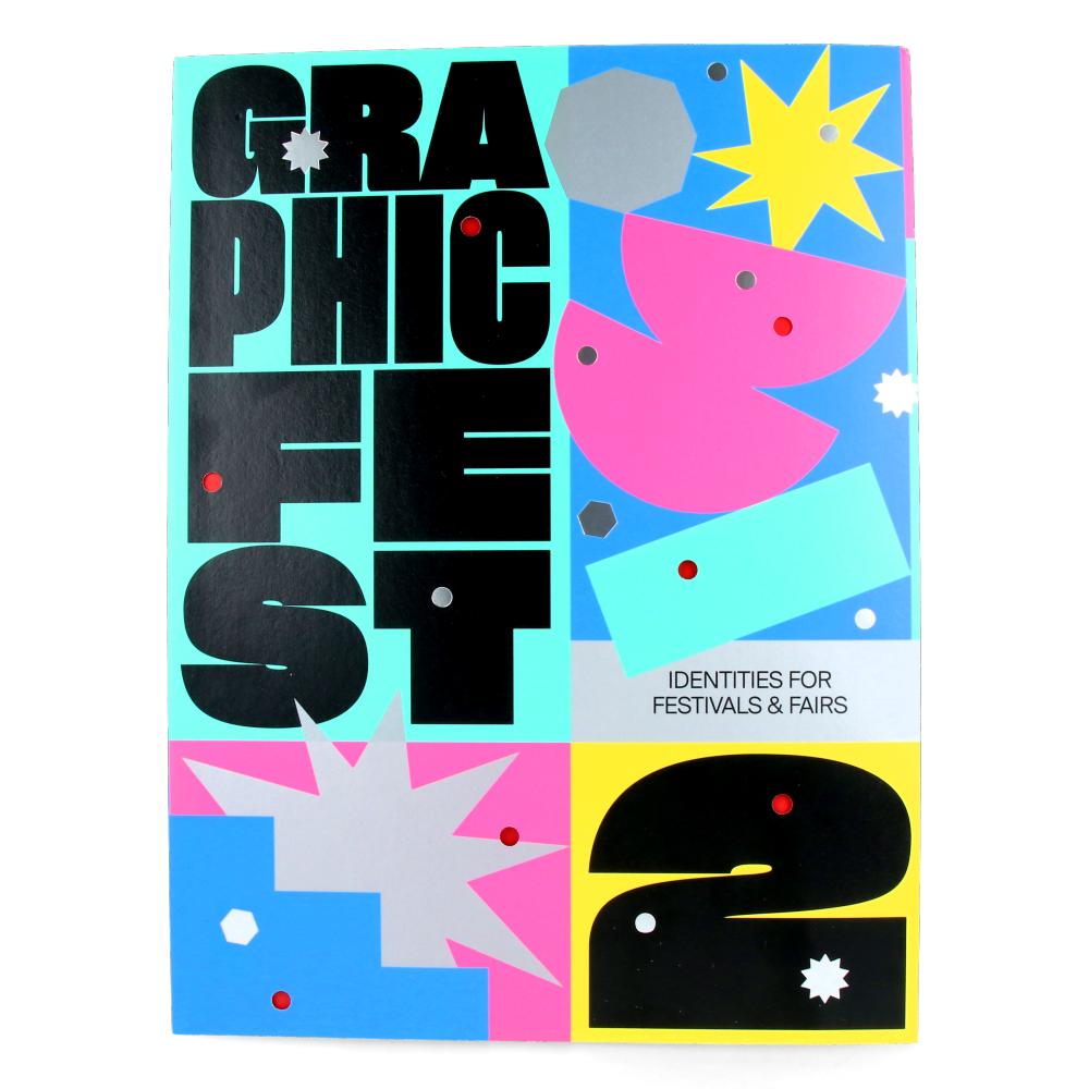 Graphic Fest 2 - Spot-on Identities for Festivals and Fairs