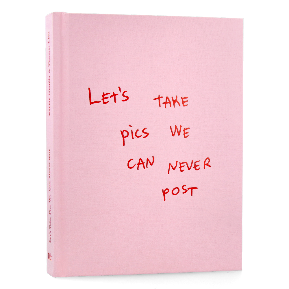 【サイン入】Neuilly & Lélu / Let's take pictur Let's Take Pics We Can Never Post - Marine Neuilly & Thomas Lélu