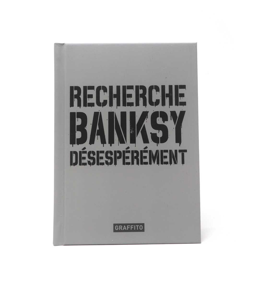 Recherche Banksy désespérément (Nouvelle Edition)