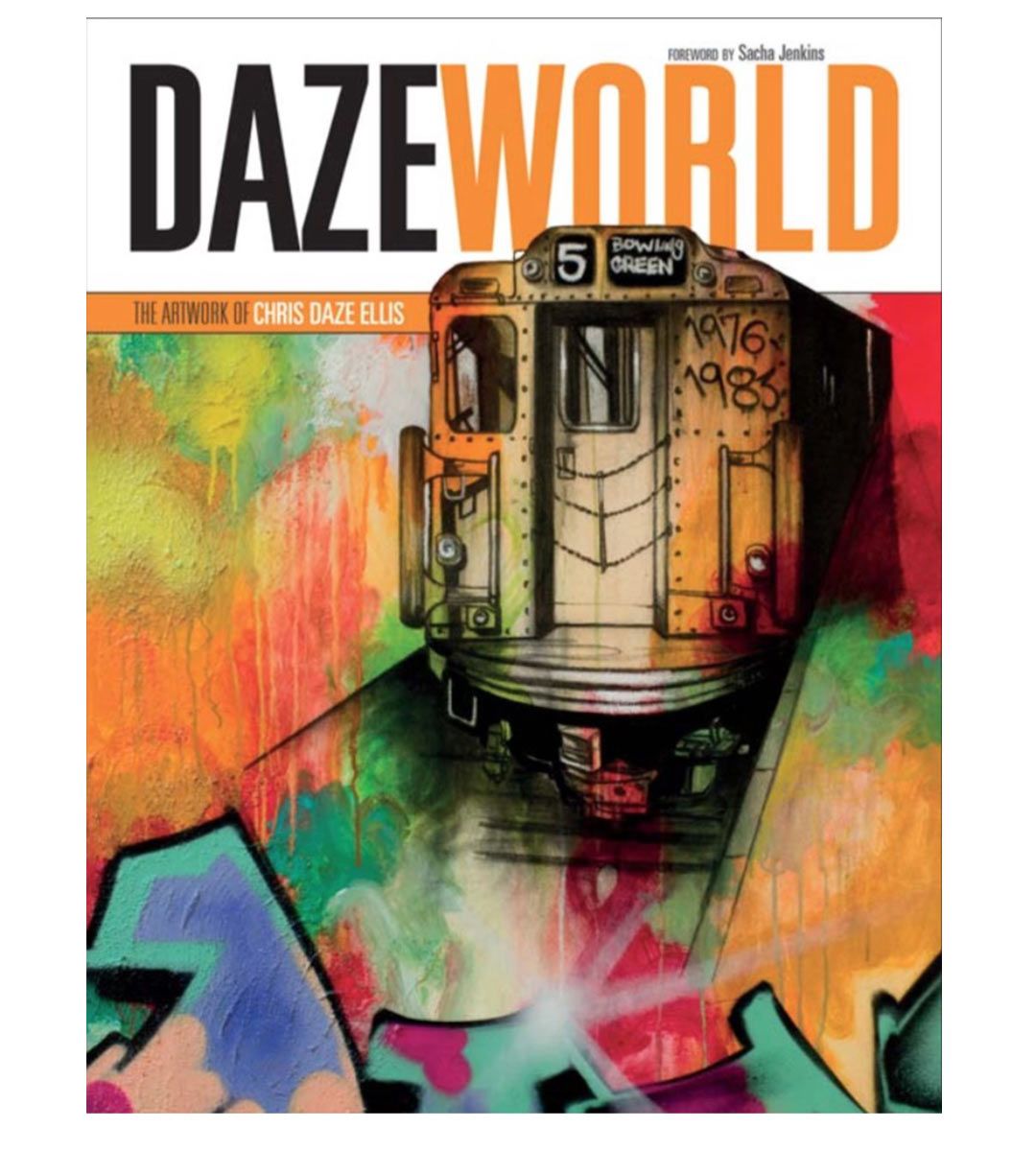 Dazeworld : The Artwork of Chris Daze Ellis