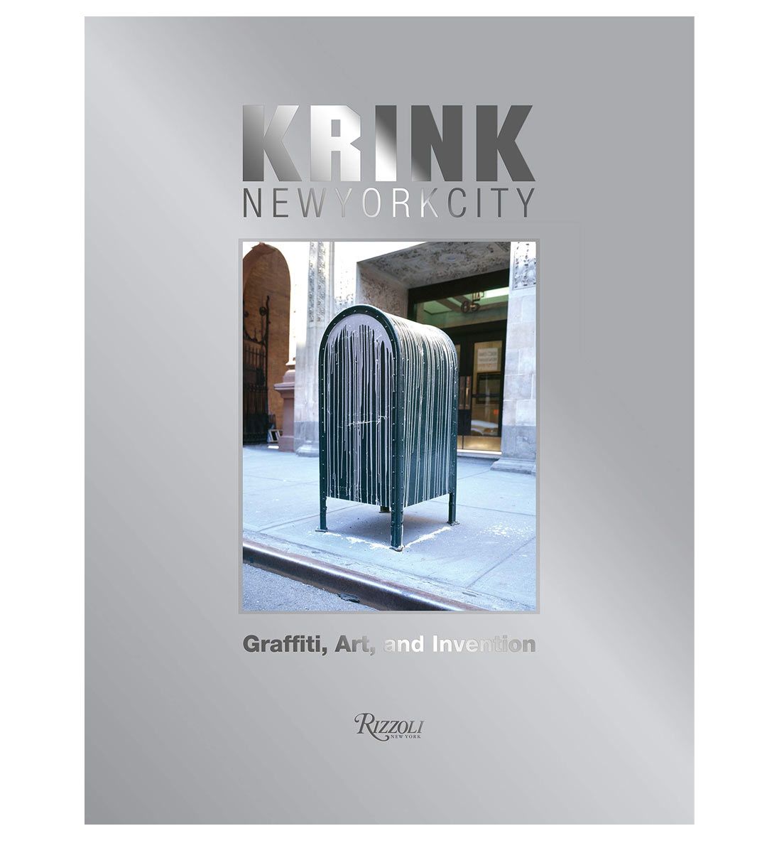 KRINK New-York City : Graffiti, Art and Invention