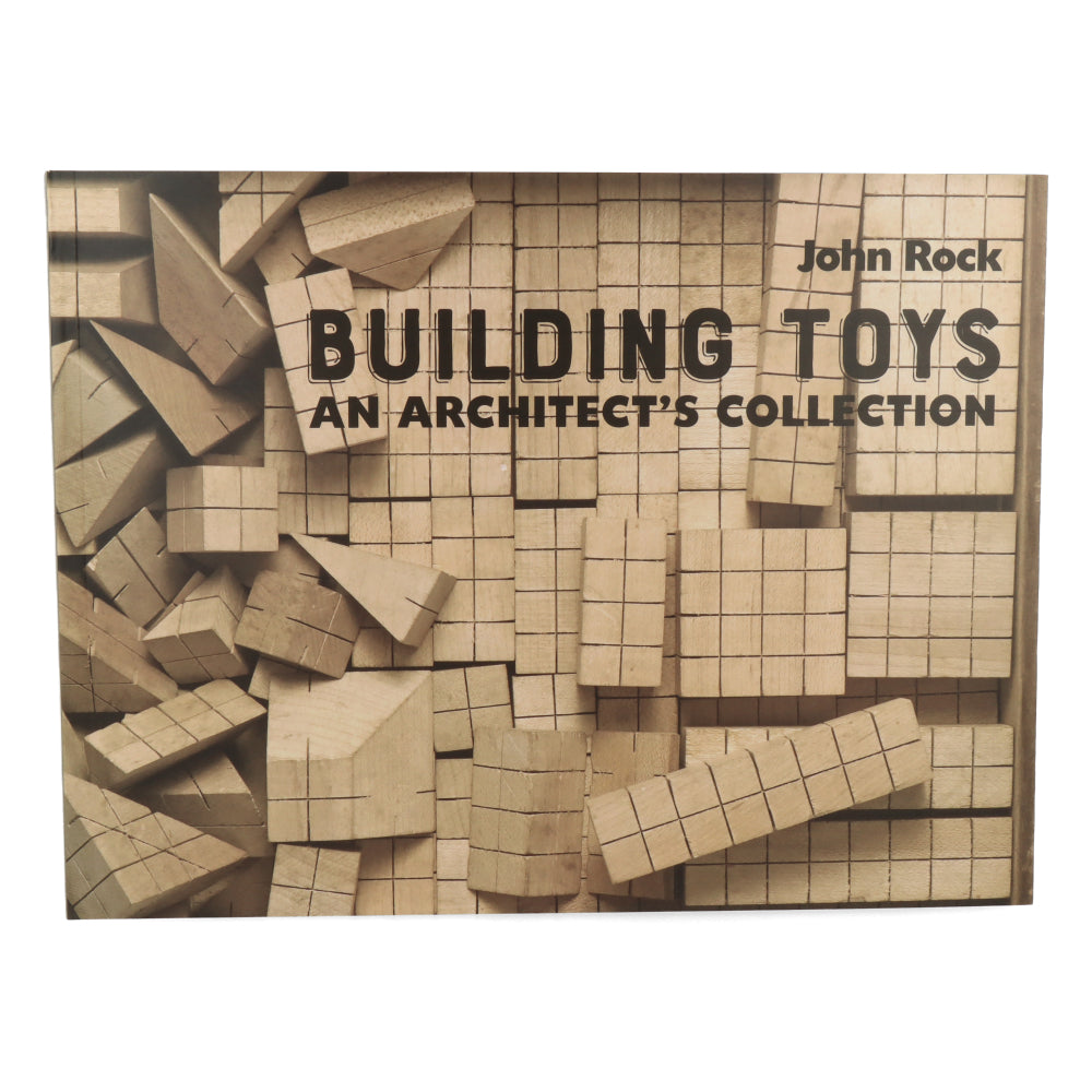 Building Toys : An Architect’s Collection