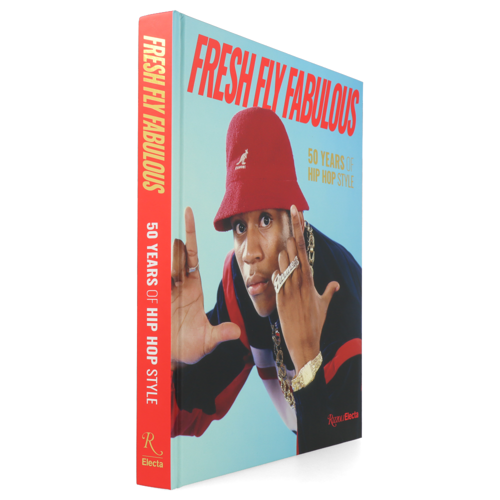 Fresh Fly Fabulous : 50 Years of Hip Hop Style